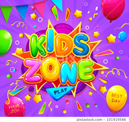 Kids zone banner with balloons, flags and confetti, vector cartoon background for child playground. Kids zone area poster for birthday party, children entertainment and celebration event or park zone Kids zone banner with balloons, flags and confetti, vector cartoon background for child playground. Kids zone area poster for birthday party, children entertainment and celebration event or park zone 101919566