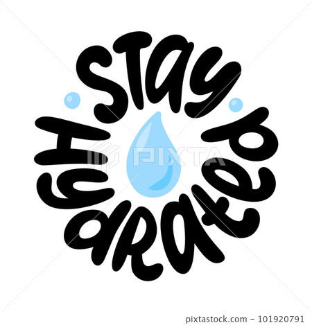 STAY HYDRATED logo stamp quote. Modern design text stay hydrated. Hydrate yourself. Vector illustration 101920791