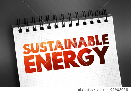 Sustainable Energy - such as wind and solar energy, creates zero carbon emissions, text concept on notepad 101988018