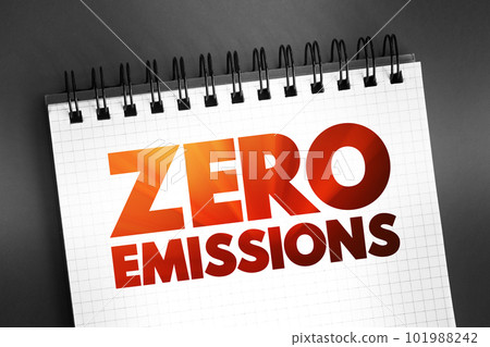 Zero Emissions - means releasing no greenhouse gases to the atmosphere, text on notepad concept background 101988242