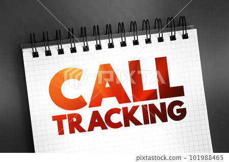 Call Tracking text quote on notepad, concept background Call Tracking text quote on notepad, concept background 101988465