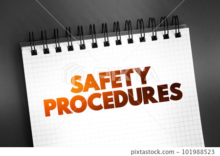 Safety Procedures - step by step plan of how to perform a work procedure, text concept on notepad 101988523