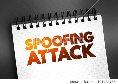 Spoofing Attack - situation in which a person or program successfully identifies as another by falsifying data, text concept on notepad 101988577
