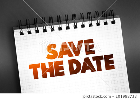 Save The Date text on notepad, concept background Save The Date text on notepad, concept background 101988738
