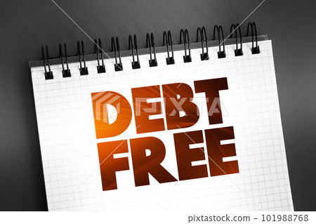 Debt Free text on notepad, business concept background Debt Free text on notepad, business concept background 101988768