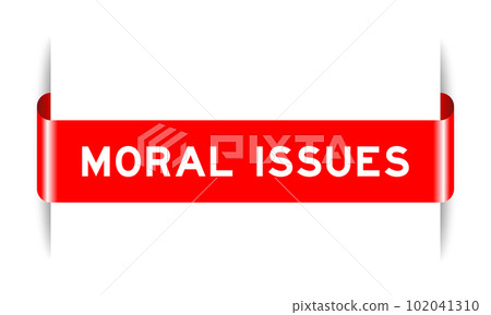 Red color inserted label banner with word moral issues on white background 102041310