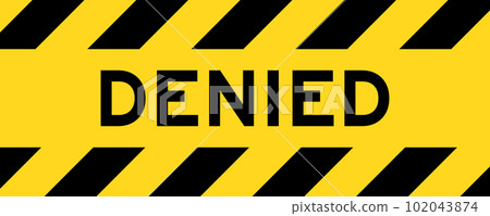 Yellow and black color with line striped label banner with word denied Yellow and black color with line striped label banner with word denied 102043874