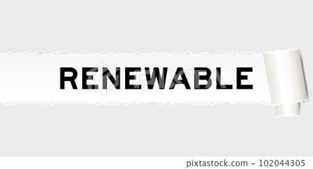 Ripped gray paper background that have word renewable under torn part Ripped gray paper background that have word renewable under torn part 102044305