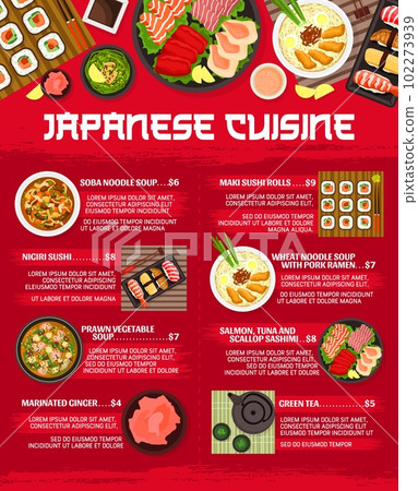 Japanese cuisine restaurant menu template. Salmon, tuna and scallop sashimi, nigiri sushi, green tea and soba soup, marinated ginger, prawn soup and maki sushi rolls, noodle soup with pork ramen Japanese cuisine restaurant menu template. Salmon, tuna and scallop sashimi, nigiri sushi, green tea and soba soup, marinated ginger, prawn soup and maki sushi rolls, noodle soup with pork ramen 102273939