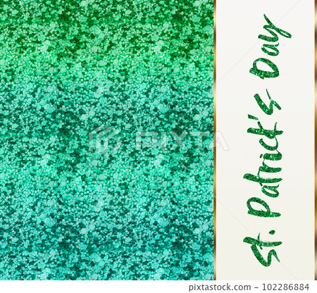 Saint Patrick's day shiny glitter background. Green clover leaves pattern illustration. Saint Patrick's day shiny glitter background. Green clover leaves pattern illustration. 102286884