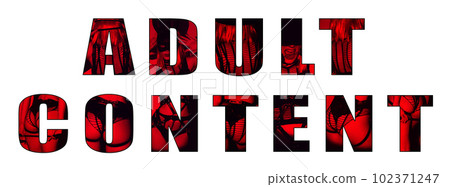 inscription Adult Content on a white background. Collage with a sexy woman with a leather whip for BDSM sex inscription Adult Content on a white background. Collage with a sexy woman with a leather whip for BDSM sex 102371247