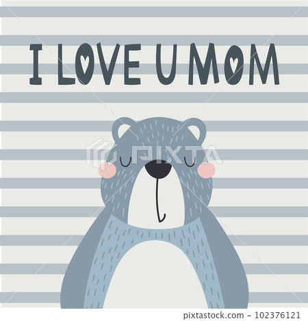 I Lobe You Mom.I love you mom card with cute bear. Mother s day. Vector illustration I Lobe You Mom.I love you mom card with cute bear. Mother s day. Vector illustration 102376121