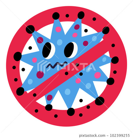 Stop bacteria sign. Warning pandemic symbol. Cartoon virus cell with funny face. Antiviral and antiseptic protection. Microbe pathogen. Prohibited bacillus. Vector antibacterial icon 102399255
