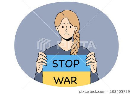 Sad girl hold banner with Stop war text 102405729