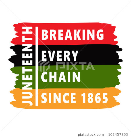 Juneteenth. Breaking every chain since 1865 on flag in colors of Black History Month, Juneteenth. T-shirt, card design. National African American Independence Day. Vector illustration On White 102457893