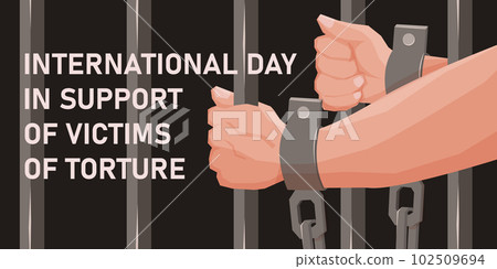International Day in Support of Victims of Torture vector. Hands in shackles vector. Handcuffed hands vector. Abused people. International Day in Support of Victims of Torture Poster International Day in Support of Victims of Torture vector. Hands in shackles vector. Handcuffed hands vector. Abused people. International Day in Support of Victims of Torture Poster 102509694