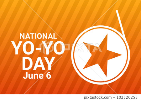 National Yo - Yo Day. June 6. Template for background, banner, card, poster with text inscription. illustration National Yo - Yo Day. June 6. Template for background, banner, card, poster with text inscription. illustration 102520255