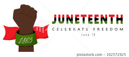 Banner Juneteenth, Celebrate freedom. Clenched fist, raised black hand. A ribbon with the date 1865. June 19, Symbol of Freedom Day, National African American Independence Day. Vector illustration 102572925