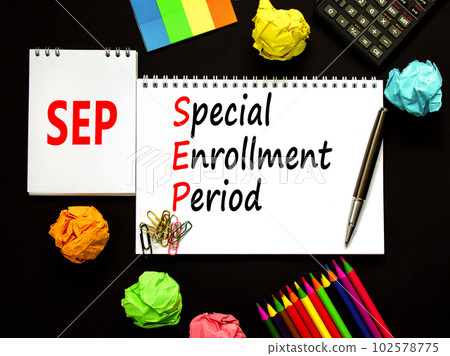 SEP symbol. Concept words SEP Special enrollment period on beautiful white note. Beautiful black table black background. Calculator. Medical and SEP Special enrollment period concept. Copy space. SEP symbol. Concept words SEP Special enrollment period on beautiful white note. Beautiful black table black background. Calculator. Medical and SEP Special enrollment period concept. Copy space. 102578775