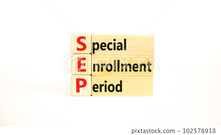 SEP symbol. Concept words SEP Special enrollment period on beautiful wooden block. Beautiful white table white background. Medical and SEP Special enrollment period concept. Copy space. 102578918