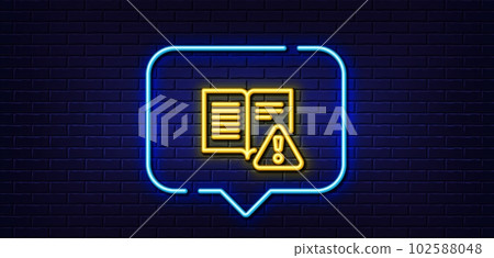 Neon light speech bubble. Instruction manual line icon. Warning book sign. Caution alert symbol. Neon light background. Instruction manual glow line. Brick wall banner. Vector Neon light speech bubble. Instruction manual line icon. Warning book sign. Caution alert symbol. Neon light background. Instruction manual glow line. Brick wall banner. Vector 102588048