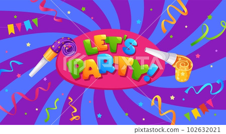 Lets party banner. Colorful type lettering with party horns and confetti, surprise celebration cartoon vector illustration Lets party banner. Colorful type lettering with party horns and confetti, surprise celebration cartoon vector illustration 102632021