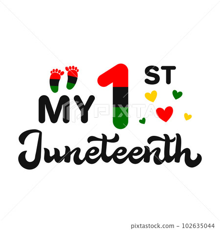 My 1st Juneteenth calligraphy lettering. Baby first Freedom Day. African American holiday on June 19. Vector template for greeting card, poster, kids clothes, sticker, etc 102635044