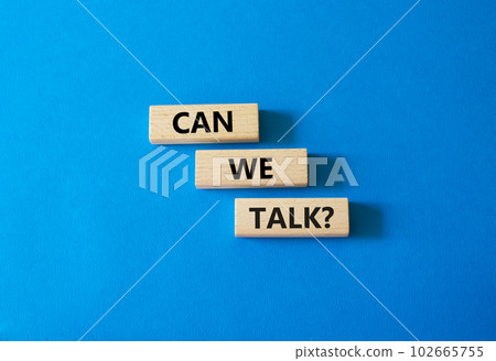Can we talk symbol. Concept word Can we talk on wooden blocks. Beautiful blue background. Business and Can we talk concept. Copy space 102665755