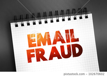 Email fraud - intentional deception for either personal gain or to damage another individual by means of email, text concept on notepad 102670602