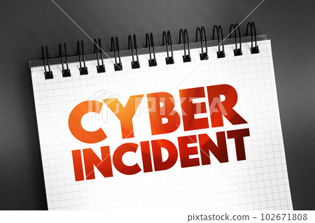Cyber incident - event that could jeopardize the confidentiality or availability of digital information, text concept on notepad Cyber incident - event that could jeopardize the confidentiality or availability of digital information, text concept on notepad 102671808