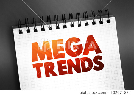 Mega Trends text on notepad, concept background Mega Trends text on notepad, concept background 102671821