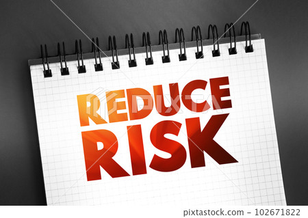 Reduce Risk text on notepad, concept background Reduce Risk text on notepad, concept background 102671822