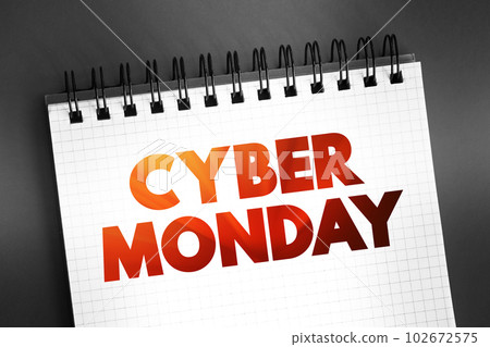 Cyber Monday - marketing term for e-commerce transactions on the Monday after Thanksgiving in the United States, text on notepad, concept background Cyber Monday - marketing term for e-commerce transactions on the Monday after Thanksgiving in the United States, text on notepad, concept background 102672575