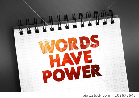 Words Have Power text quote on notepad, concept background 102672643