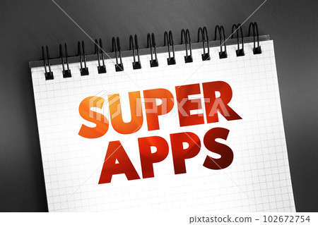 Super apps - mobile applications that provides multiple services including payment and financial transaction processing, text quote on notepad 102672754
