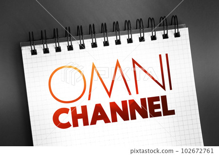 Omni channel - neologism portmanteau describing an advertising strategy, text concept on notepad 102672761