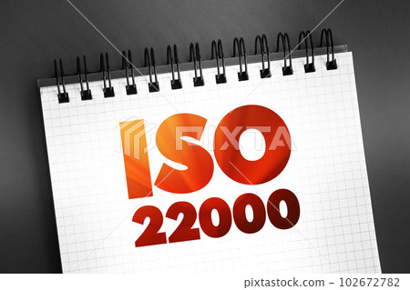 ISO 22000 - Food safety management system which provides requirements for organizations in the food industry, concept on notepad ISO 22000 - Food safety management system which provides requirements for organizations in the food industry, concept on notepad 102672782