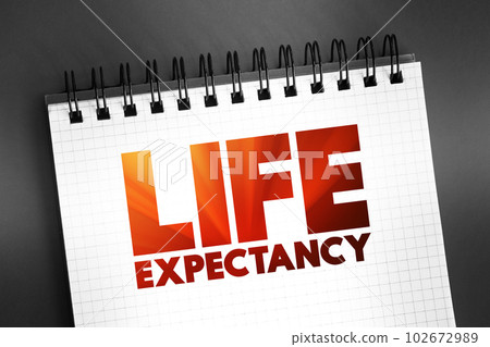 Life expectancy - statistical measure of the average time an organism is expected to live, text concept on notepad 102672989