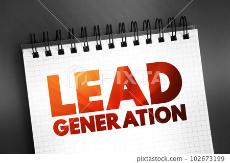 Lead Generation - initiation of consumer interest or enquiry into products or services of a business, text concept on notepad 102673199