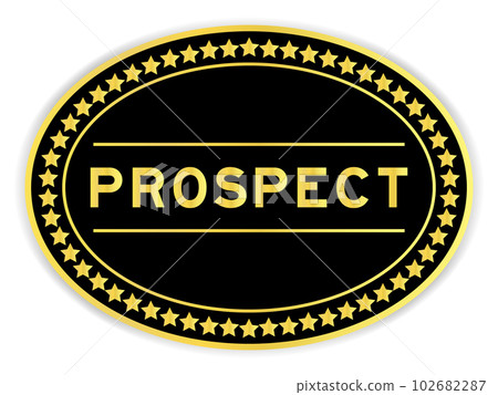 Black and gold color oval label sticker with word prospect on white background Black and gold color oval label sticker with word prospect on white background 102682287