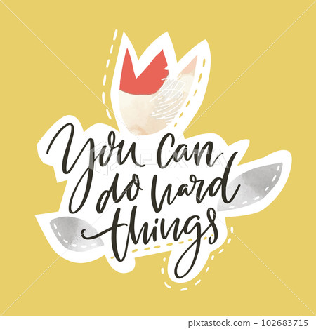 You can do hard things. Inspirational quote, modern collage style print for posters, apparel, social media. 102683715