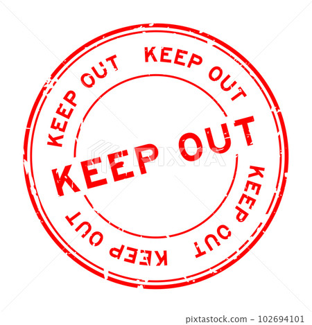 Grunge red keep out word round rubber seal stamp on white background 102694101