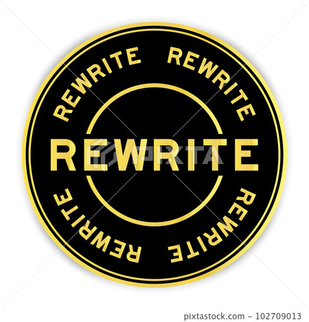 Black and gold color round label sticker with word rewrite on white background Black and gold color round label sticker with word rewrite on white background 102709013