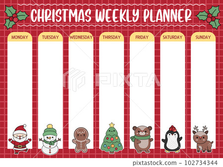 Vector Christmas weekly planner with traditional holiday symbols. Cute winter calendar or timetable for kids. New Year poster with cute kawaii Santa Claus, snowman, fir tree, bear, deer, penguin Vector Christmas weekly planner with traditional holiday symbols. Cute winter calendar or timetable for kids. New Year poster with cute kawaii Santa Claus, snowman, fir tree, bear, deer, penguin 102734344