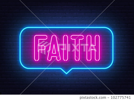 Faith neon sign in the speech bubble on brick wall background. 102775741