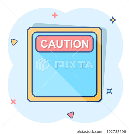 Warning, caution sign icon in comic style. Danger alarm vector cartoon illustration on white background. Alert risk business concept splash effect. Warning, caution sign icon in comic style. Danger alarm vector cartoon illustration on white background. Alert risk business concept splash effect. 102782306