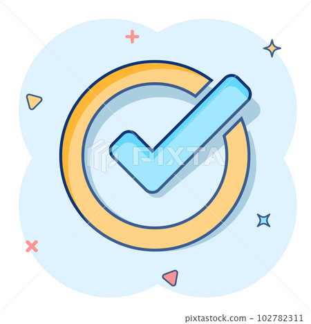 Check mark icon in comic style. Ok, accept vector cartoon illustration pictogram. Tick business concept splash effect. 102782311
