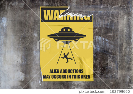 Warning - Alien abductions may occurs in this area Warning - Alien abductions may occurs in this area 102799660