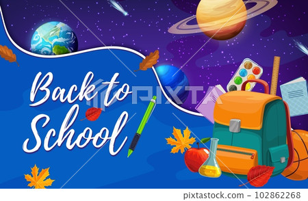 Landing page or back to school poster, cartoon space planets and education supplies. Vector design with student stationery and planets in cosmos. Learning items rucksack, apple, ball, paints or leaves 102862268