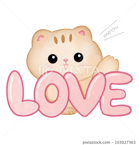 Cat is saying LOVE Cat is saying LOVE 103027363